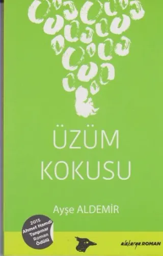 Üzüm Kokusu; 2015 Ahmet Hamdi Tanpınar Roman Ödülü