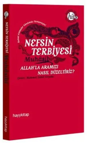 Nefsin Terbiyesi; Allahla Aramızı Nasıl Düzeltiriz