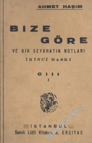 Bize Göre ve Bir Seyahatin Notları Cilt I -        1960