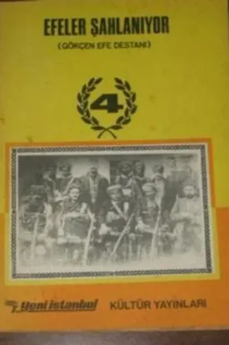 Efeler Şahlanıyor ( Gökçen Efe Destanı )