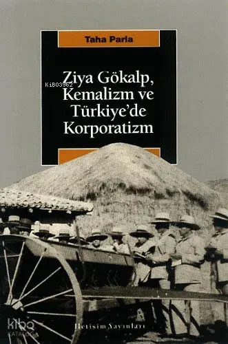 Ziya Gökalp, Kemalizm ve Türkiye'de Korporatizm