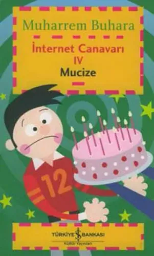İnternet Canavarı-4 Mucize