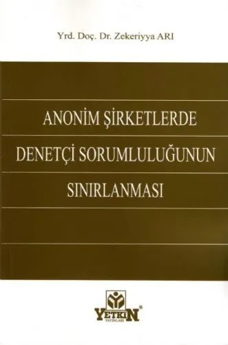 Anonim Şirketlerde Denetçi Sorumluluğunun Sınırlanması