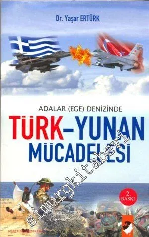 Adalar ( Ege ) Denizinde Türk - Yunan Mücadelesi  -         2008