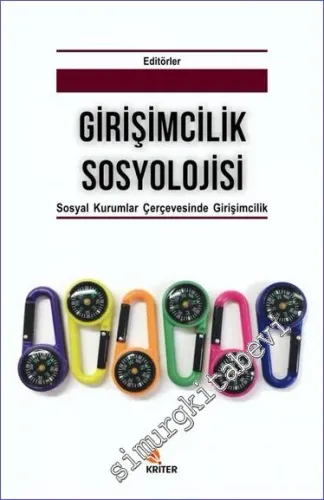 Girişimcilik Sosyolojisi : Sosyal Kurumlar Çerçevesinde Girişimcilik -