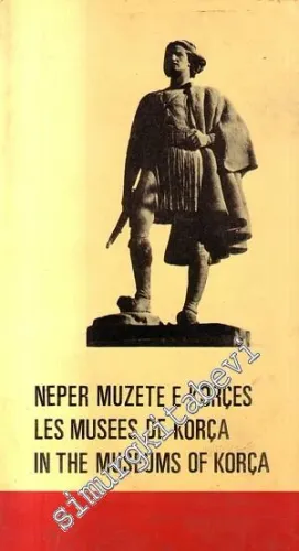 Neper Muzete E Korçes Les Musees De Korça in the Museums of Korça -