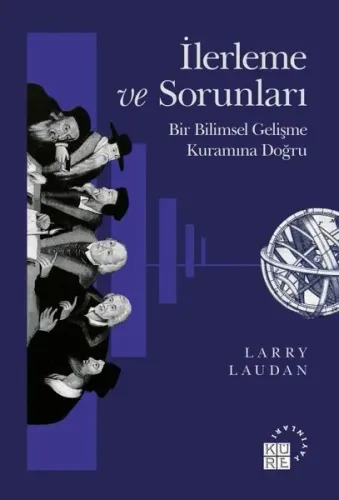 İlerleme ve Sorunları Bir Bilimsel Gelişme Kuramına Doğru