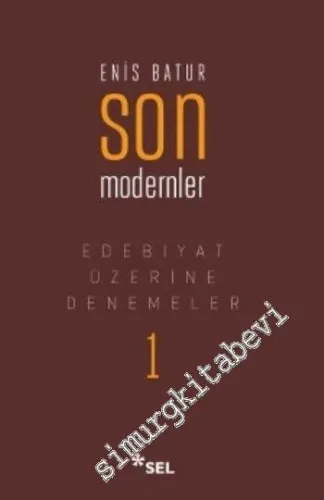 Son Modernler: Edebiyat Üzerine Denemeler - 1 CİLTLİ -         2014