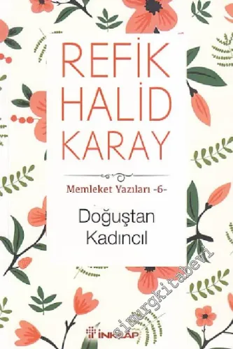Doğuştan Kadıncıl : Memleket Yazıları - 6 -         2014