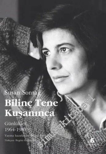 Bilinç Tene Kuşanınca: Günlükler 1964 - 1980 -