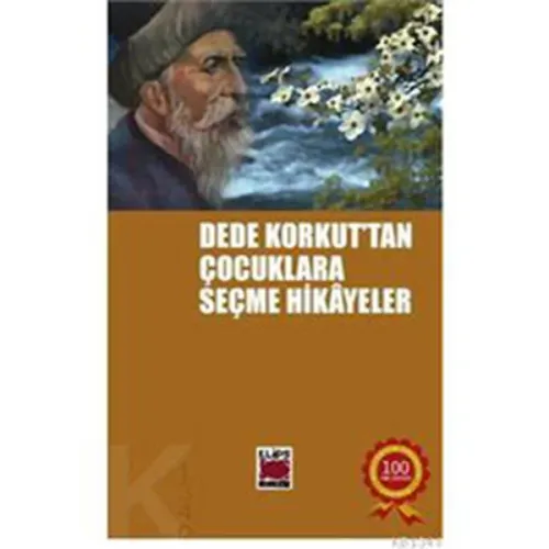 Dede Korkut'tan Çocuklara Seçme Hikayeler