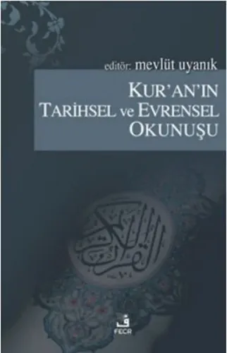 Kur'an'ın Tarihsel ve Evrensel Okunuşu