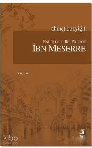 Endülüslü Bir Filozof İbn Meserre