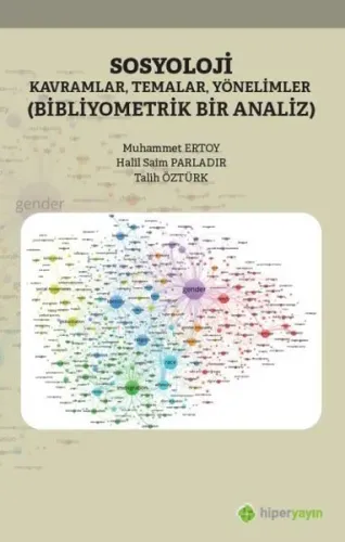 Sosyoloji Kavramlar, Temalar, Yönelimler; Bibliyometrik Bir Analiz