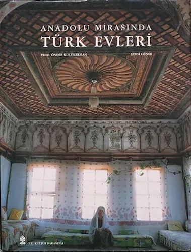 Anadolu Mirasında Türk Evleri
