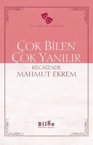 Çok Bilen Çok Yanılır Recaizade Mahmut Ekrem Çok Bilen Çok Yanılır Recaizade Mahmut Ekrem