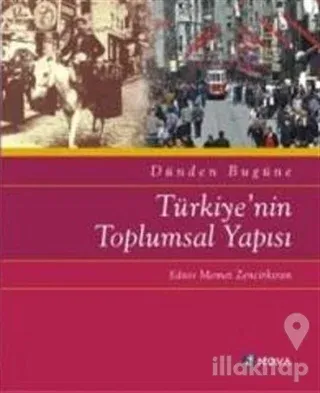 Dünden Bugüne Türkiye'nin Toplumsal Yapısı