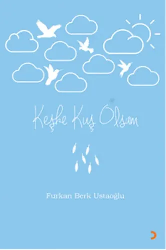 Keşke Kuş Olsam