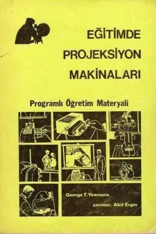 Eğitimde Projeksiyon Makinaları ( Programlı Öğretim Meteryali )