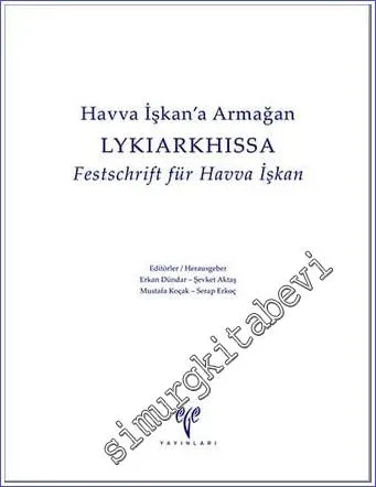 Lykiarkhissa : Havva İşkan'a Armağan = Festschrift für Havva İşkan -