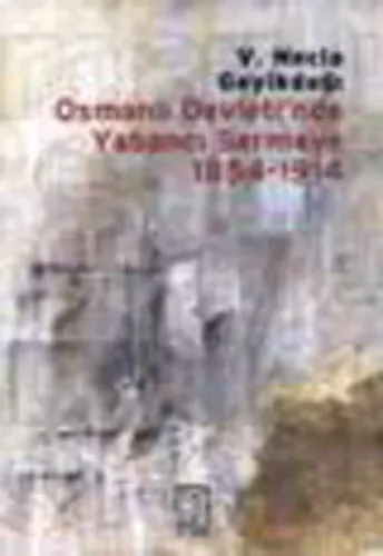Osmanlı Devleti´nde Yabancı Sermaye 1854-1914