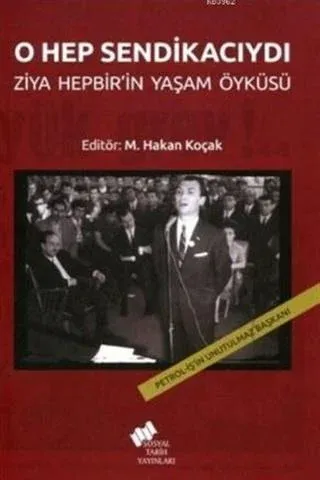 O Hep Sendikacıydı