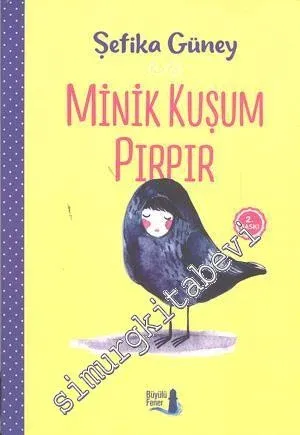 Minik Kuşum Pır Pır -