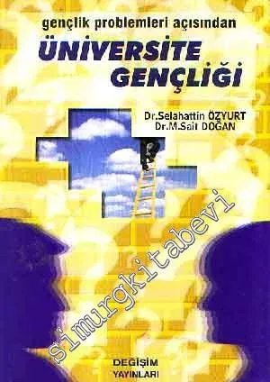 Gençlik Problemleri Açısından Üniversite Gençliği Üzerine Sosyolojik Bir Araştırma -