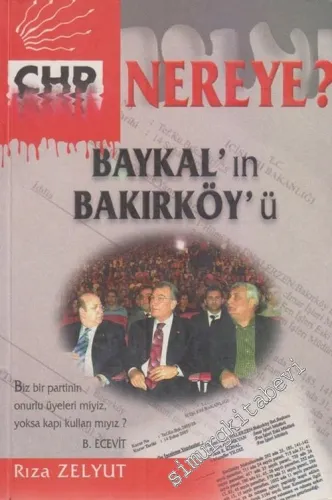 CHP Nereye ? Baykal'ın Bakırköy'ü -        2005