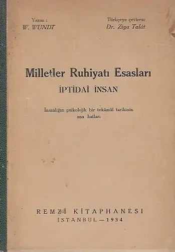 Milletler Ruhiyatı Esasları İptidai İnsan 1934 Baskı İnsanlığın Psikolojik Bir Tekamül Tarihinin Ana Hatları