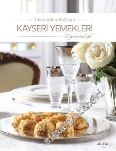 Tokanadan Sofraya Kayseri Yemekleri -