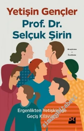 Yetişin Gençler : Ergenlikten Yetişkinliğe Geçiş Kılavuzu -         2020
