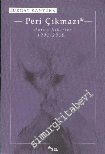 Peri Çıkmazı: Bütün Sihirler 1991 - 2010