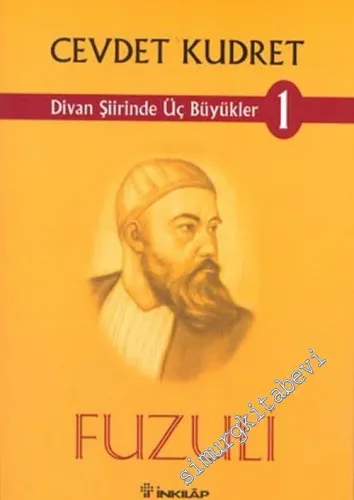 Fuzuli: Divan Şiirinde Üç Büyükler 1 -        2003