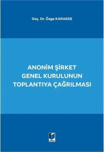 Anonim Şirket Genel Kurulunun Toplantıya Çağrılması