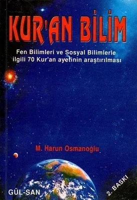 Kur'an Bilim Fen Bilimleri ve Sosyal Bilimlerle İlgili 70 Kur'an Ayetinin Araştırılması