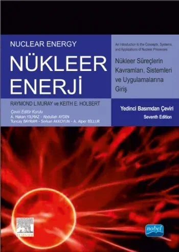 Nükleer Enerji : Nükleer Süreç Kavramlarına, Sistemlerine ve Uygulamalarına Giriş