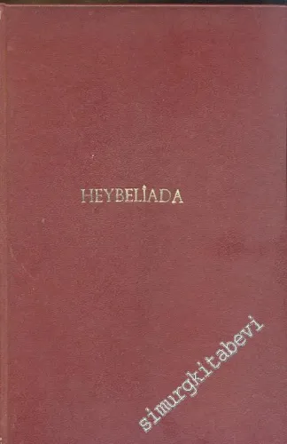 Heybeliada: Tarihi, Coğrafyası, Yaşamı -