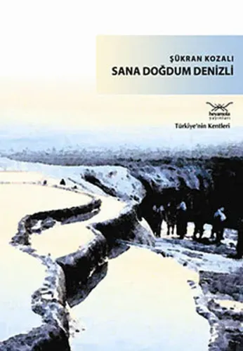 Sana Doğdum Denizli