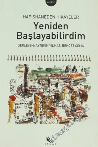 Yeniden Başlayabilirdim: Hapishaneden Hikayeler -        2006