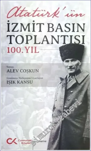 Atatürk'ün İzmit Basın Toplantısı 100.Yıl  -        2022