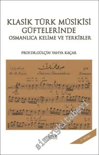Klasik Türk Musikisi Güftelerinde Osmanlıca Kelime ve Terkibler - 2017