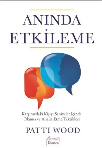 Anında Etkileme; Karşınızdaki Kişiyi Saniyeler İçinde Okuma ve Analiz Etme Taktikleri