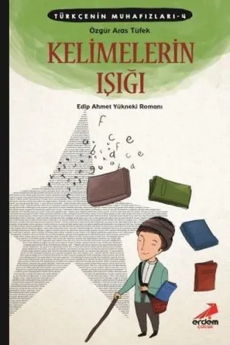 Türkçenin Muhafızları 4- Kelimelerin Işığı