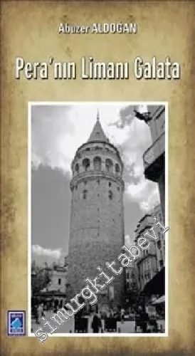 Pera'nın Limanı Galata -