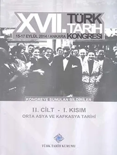 Türk Tarih Kongresi 17/2-1 : Orta Asya ve Kafkasya Tarihi