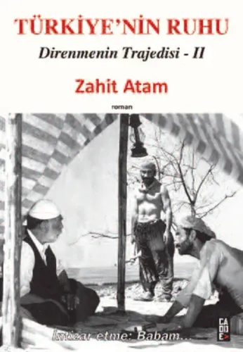 Türkiye'nin Ruhu - Direnmenin Trajedisi 2. Kitap