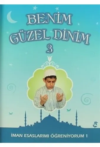Benim Güzel Dinin -3