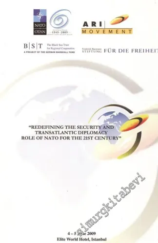 Redefining the Security and Transatlantic Diplomacy Role of NATO For the 21st Century -        2009