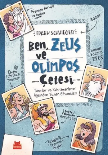 Ben, Zeus ve Olimpos Çetesi; Tanrılar ve Kahramanların Ağzından Yunan Efsaneleri